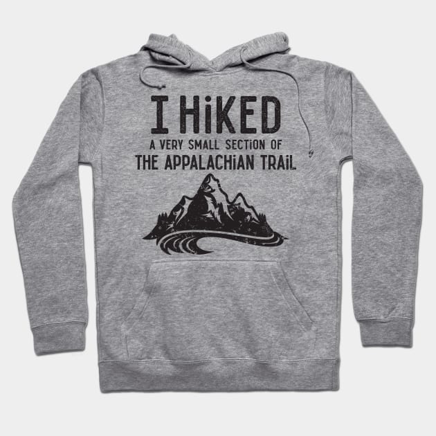 I Hiked a Very Small Section of the Appalachian Trail Shirt Hoodie by redbarron